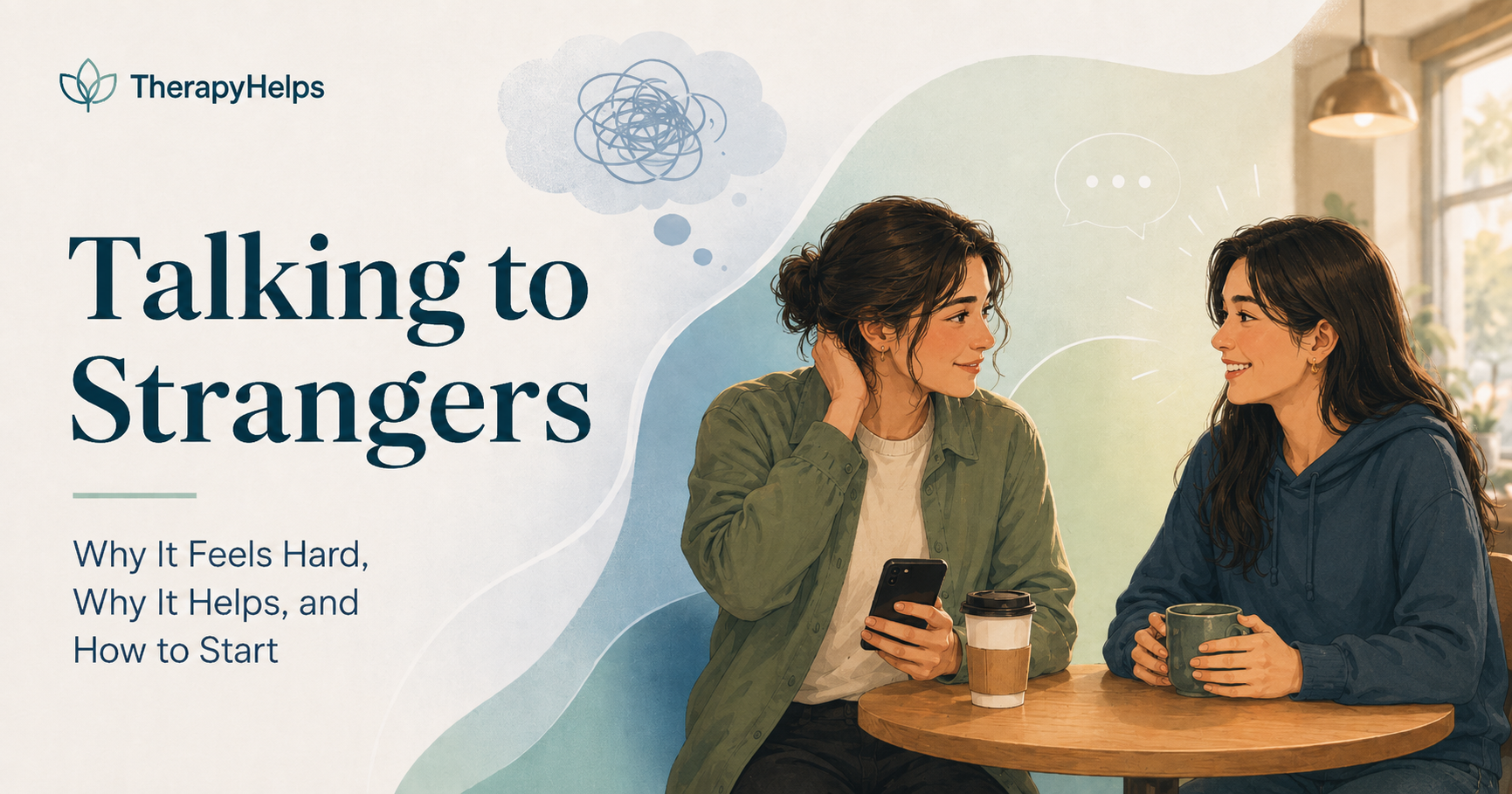 Talking to Strangers: Why It Feels Hard, Why It Helps, and How to Start